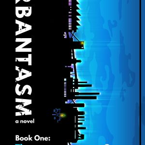 Urbantasm Book One by Connor Coyne