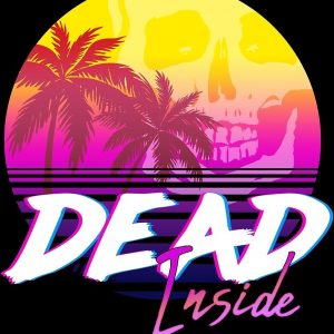 Dead Inside New Retro Sunset